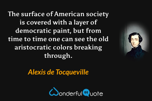 Tocqueville Was Right: Americans Are More Optimistic Than Citizens of Other  Wealthy Nations - The Atlantic