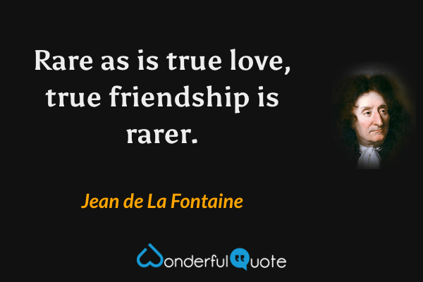 Jean de La Fontaine - Rare as is true love, true